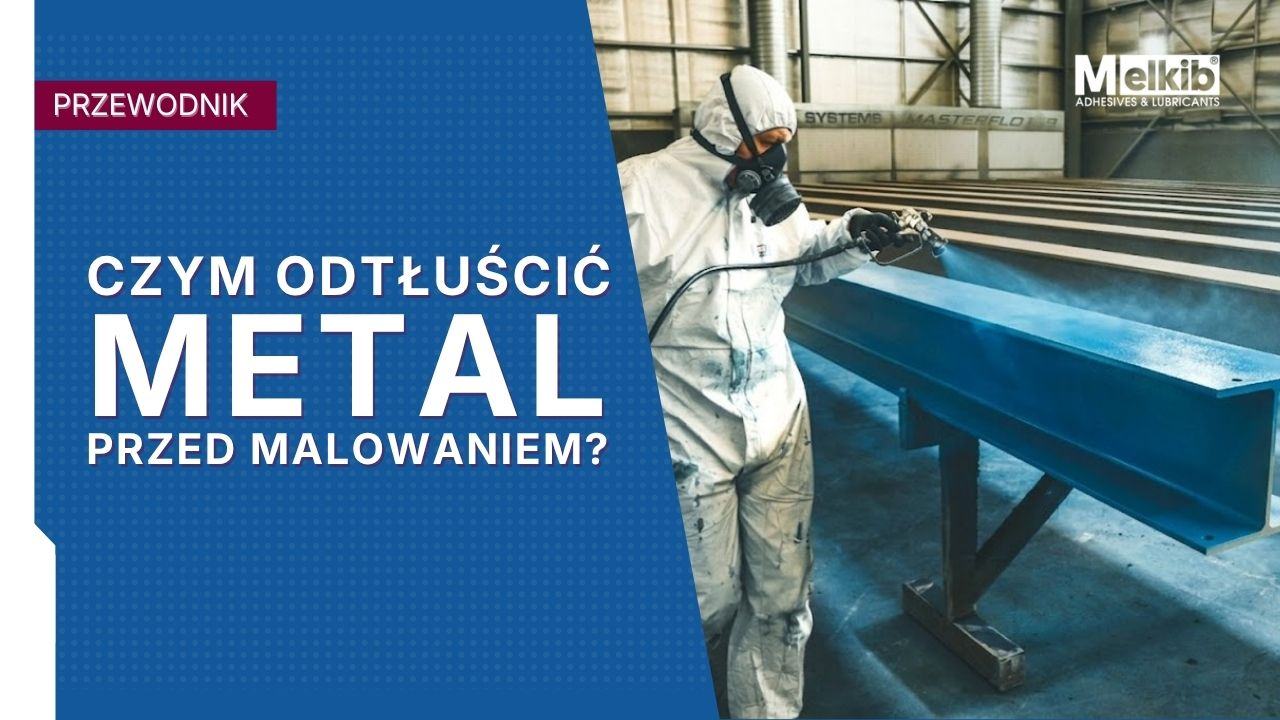 Czym odtłuścić metal przed malowaniem? Sprawdzone środki i poradnik jak krok po kroku poradzić sobie z tym procesem