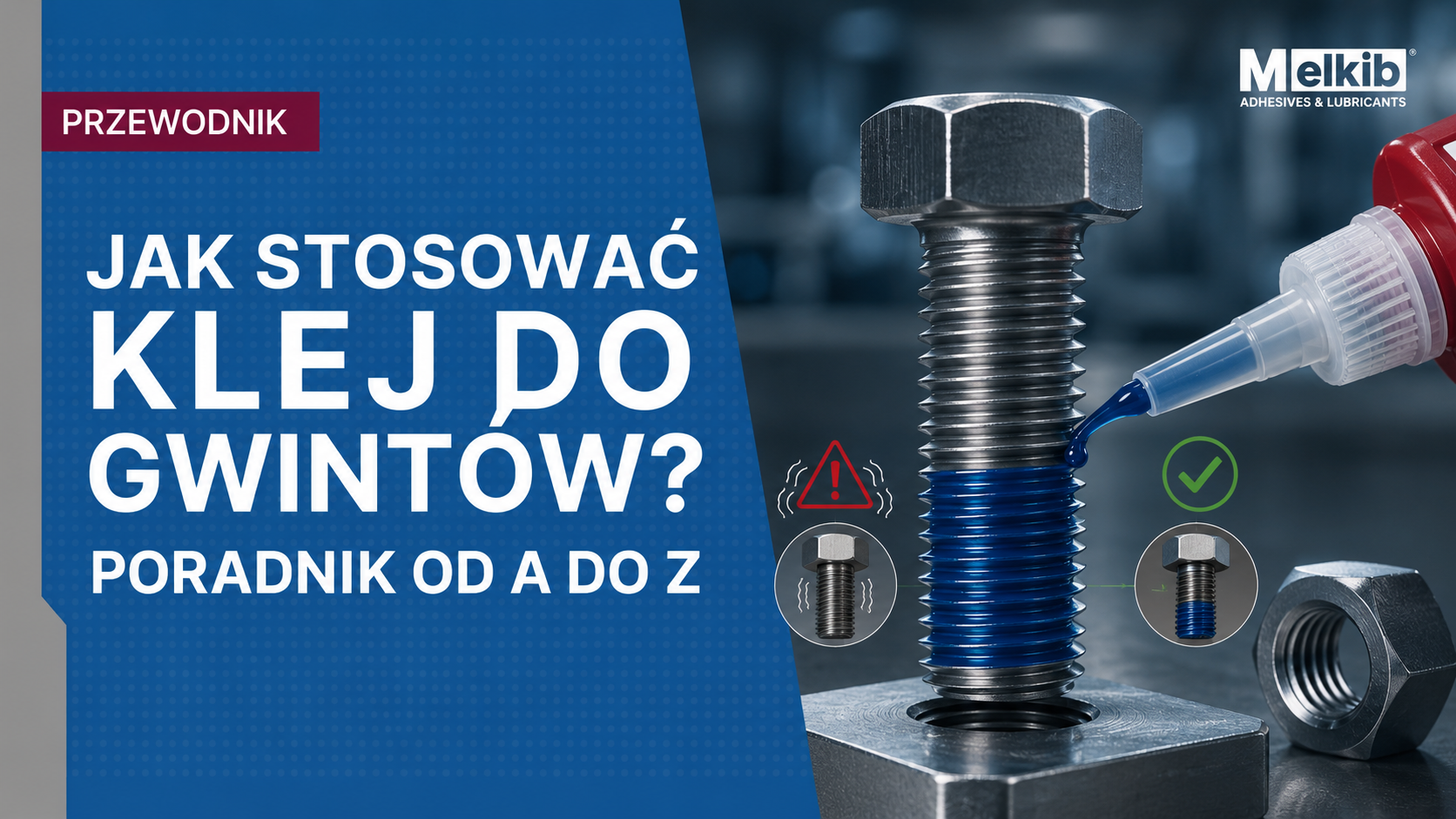 Jak stosować klej do gwintów? Poradnik od A do Z