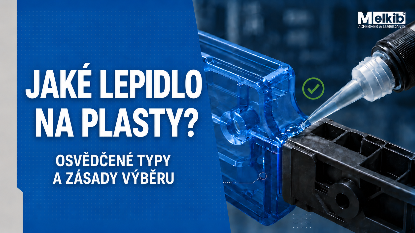 Jaký lepidlo na plast? Osvědčené typy a zásady výběru