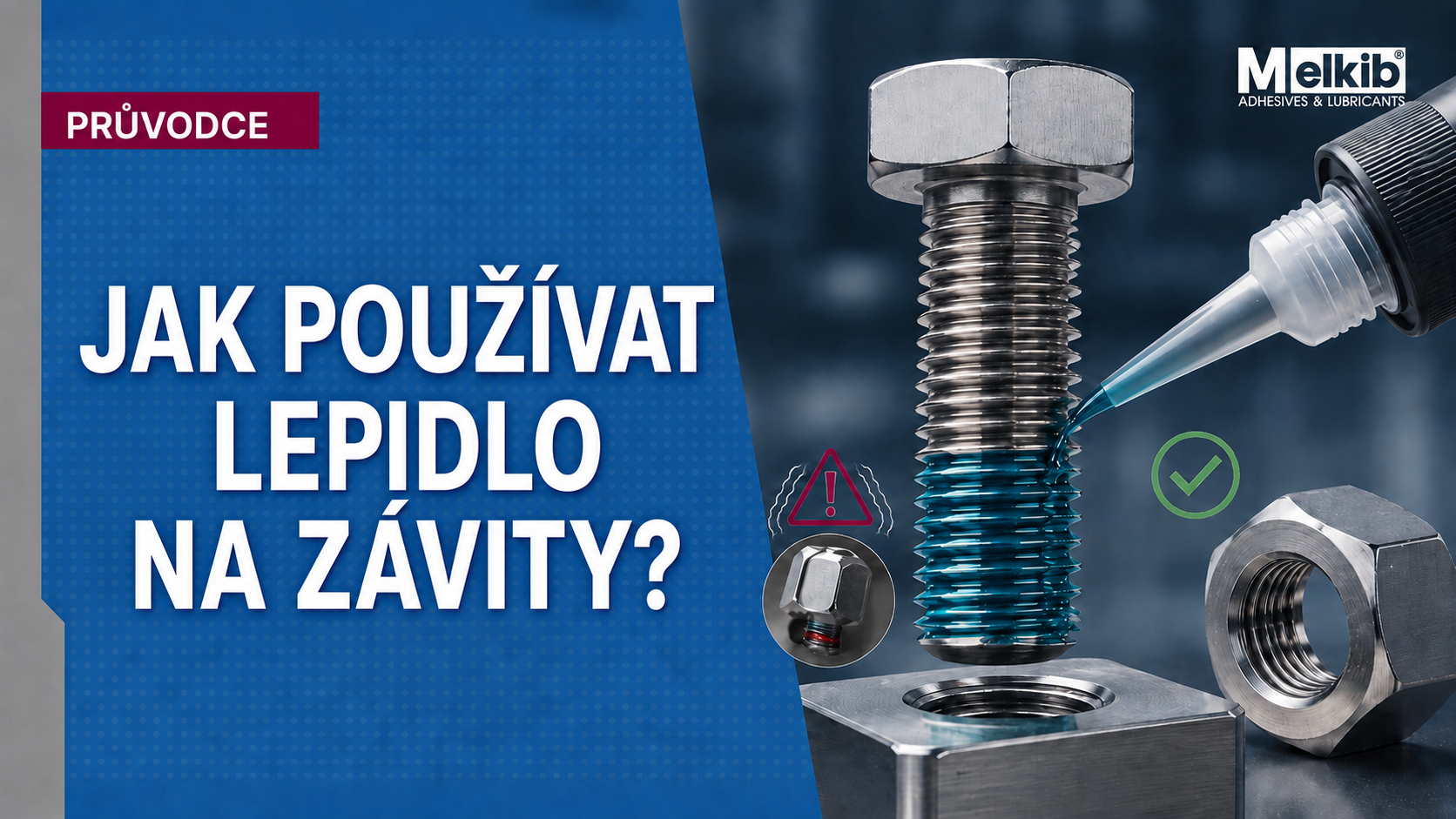 Jak používat lepidlo na závity? Průvodce od A do Z