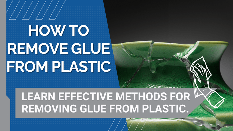 How to remove glue from plastic?
