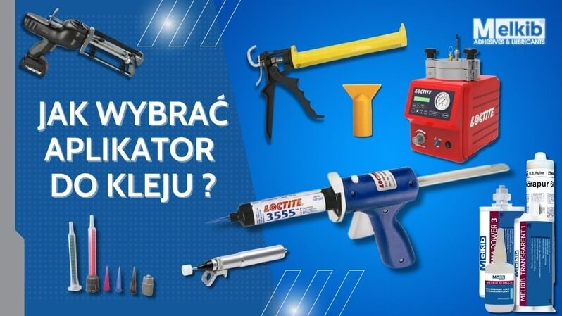 Jak wybrać aplikator do kleju?
